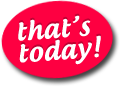 that's today!